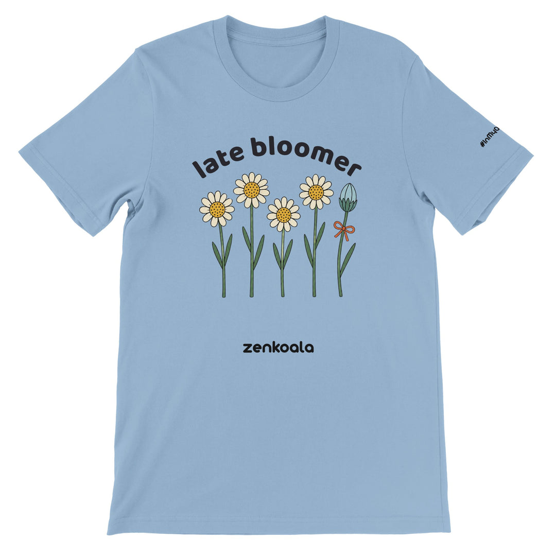 Late Bloomer feel-good tee in light blue — Zen Koala Australia