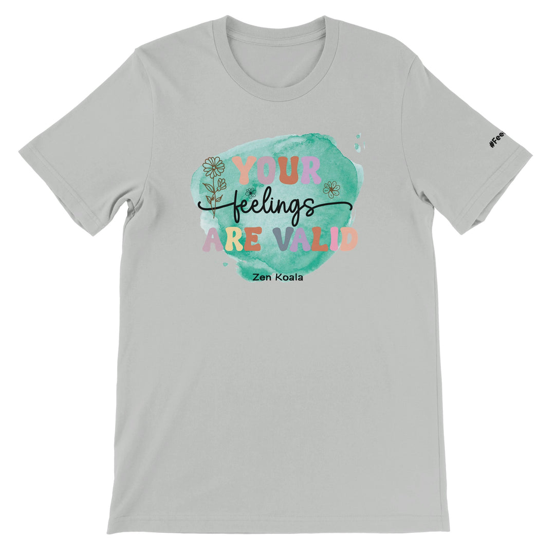 Your Feelings Are Valid feel-good tee — Zen Koala Australia