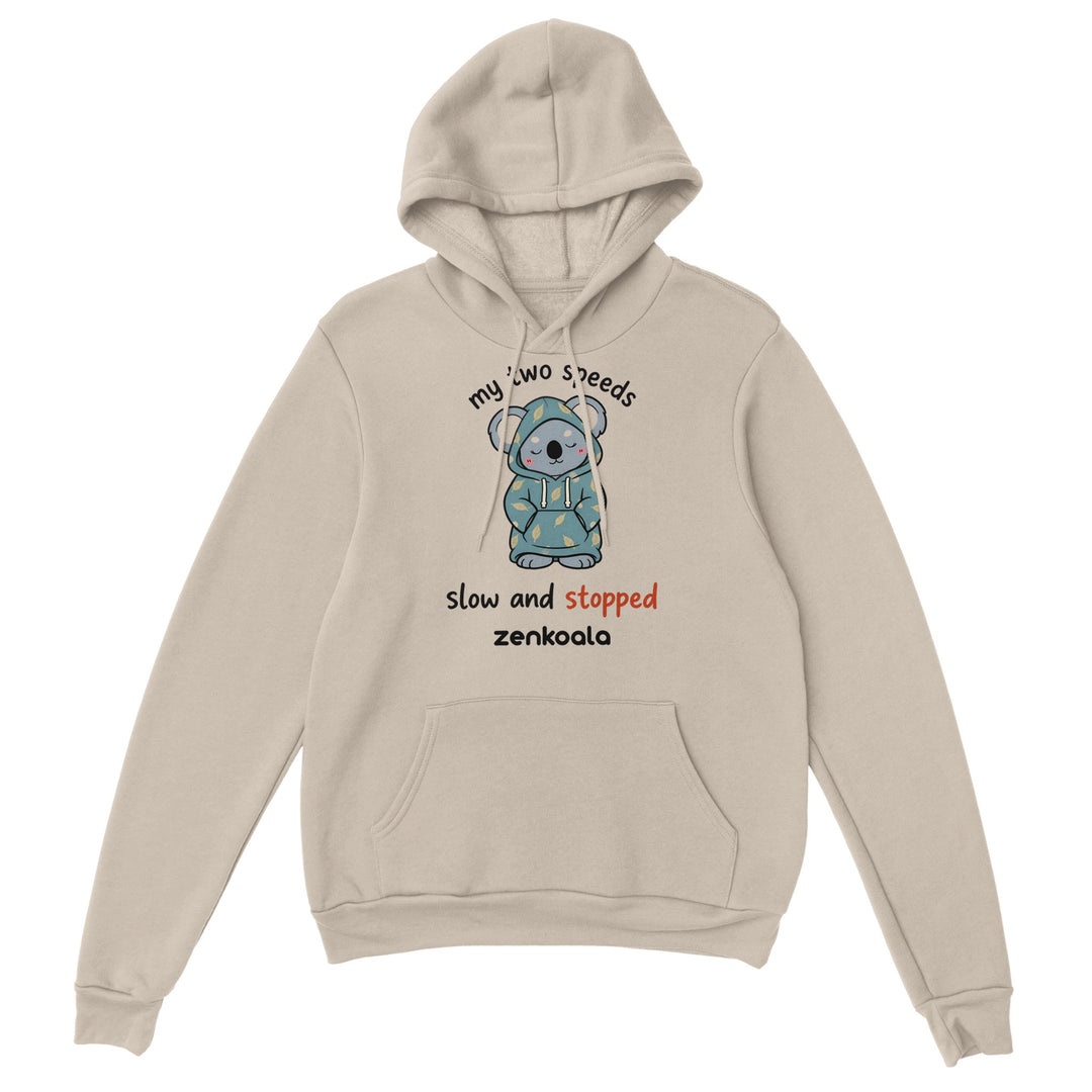 My Two Speeds Slow and Stopped feel-good hoodie in Sand — Zen Koala Australia