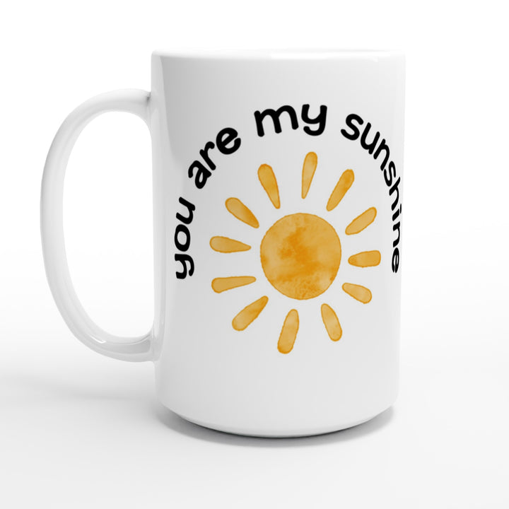 You are My Sunshine - Mug