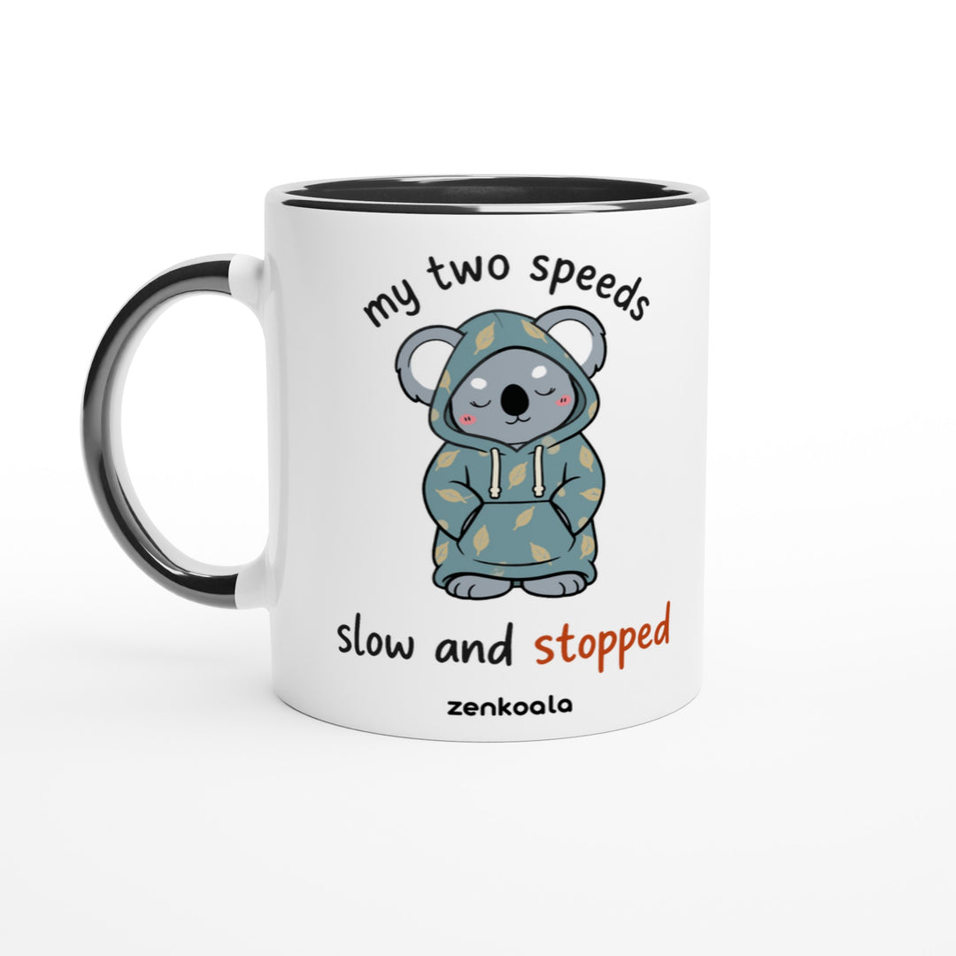 My Two Speeds Slow and Stopped mug in black: white with a black rim, inside and handle, Zen Koala Australia
