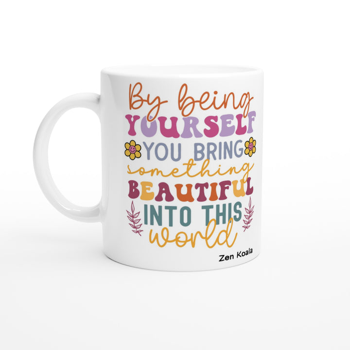 By Being Yourself - Mug