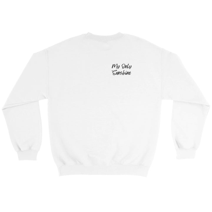 You Are My Sunshine - Sweatshirt