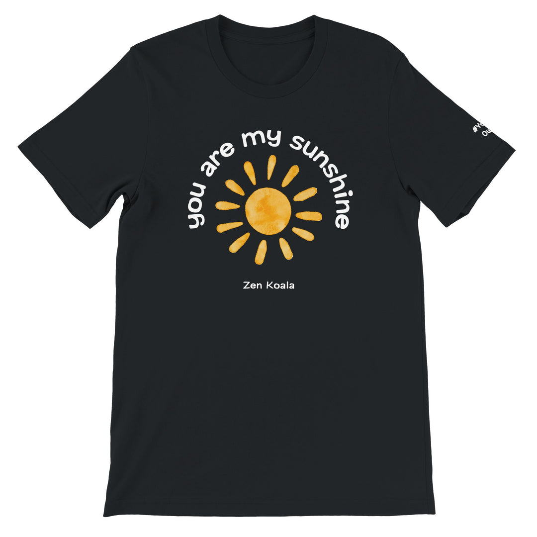 You Are My Sunshine feel-good tee — Zen Koala Australia