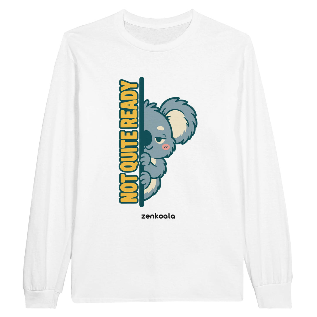 Not Quite Ready feel-good long sleeve tee in white, Zen Koala Australia
