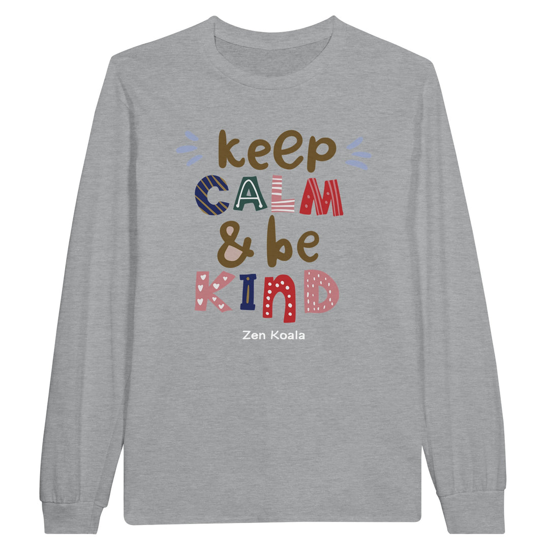 Keep Calm Be Kind feel-good long sleeve tee — Zen Koala Australia