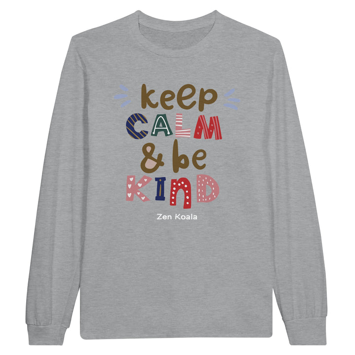 Keep Calm Be Kind feel-good long sleeve tee — Zen Koala Australia