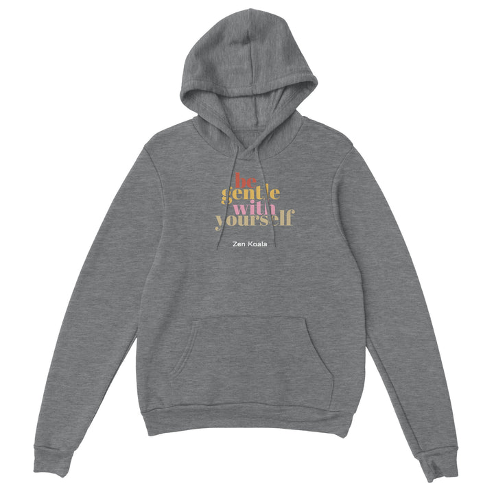 Be Gentle feel-good hoodie — Zen Koala Australia