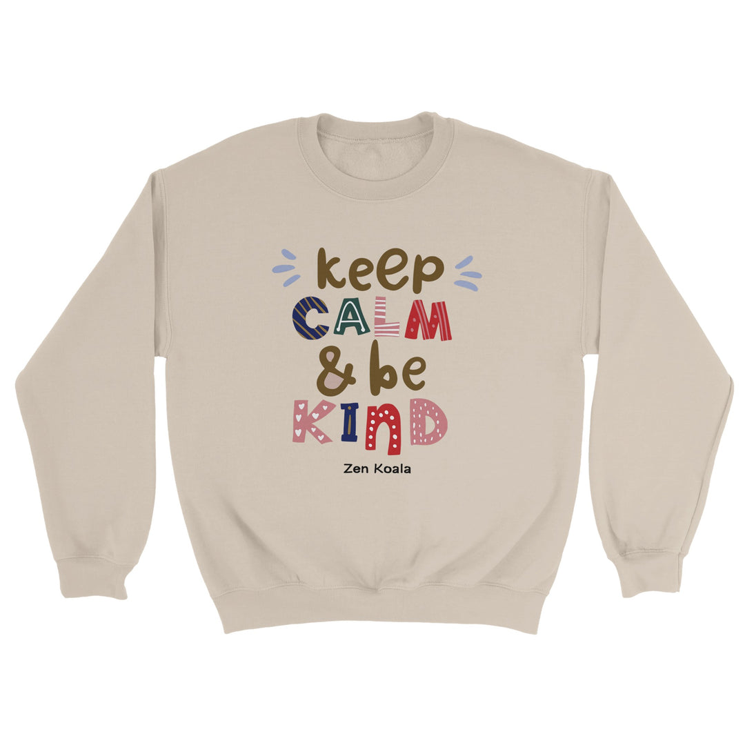 Keep Calm, Be Kind feel-good sweatshirt — Zen Koala Australia