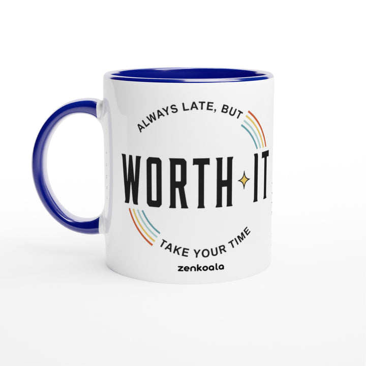 Always Late But Worth It mug in blue: white with a blue rim, inside and handle, Zen Koala Australia