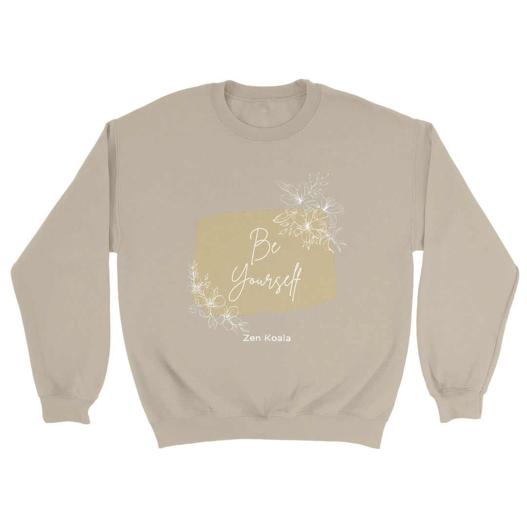 Be Yourself - Sweatshirt