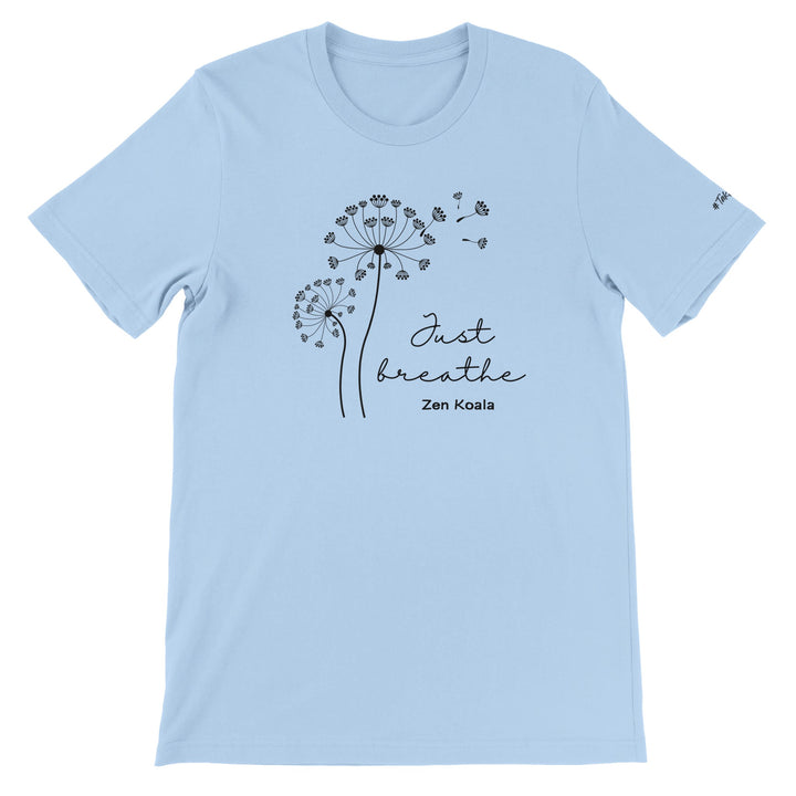 Just Breathe - T-Shirt - Short Sleeve