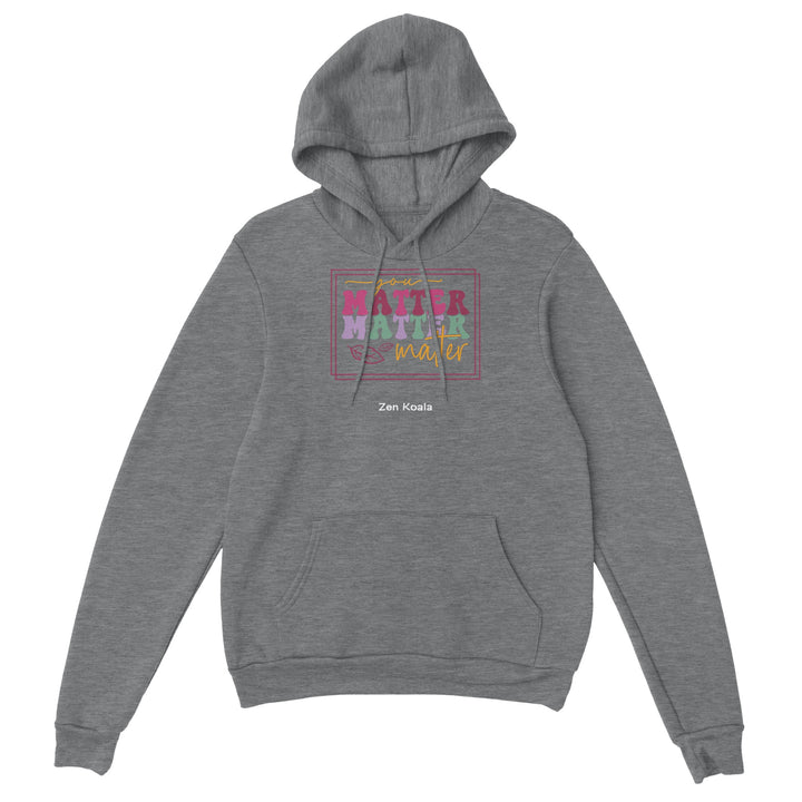 You Matter feel-good hoodie — Zen Koala Australia