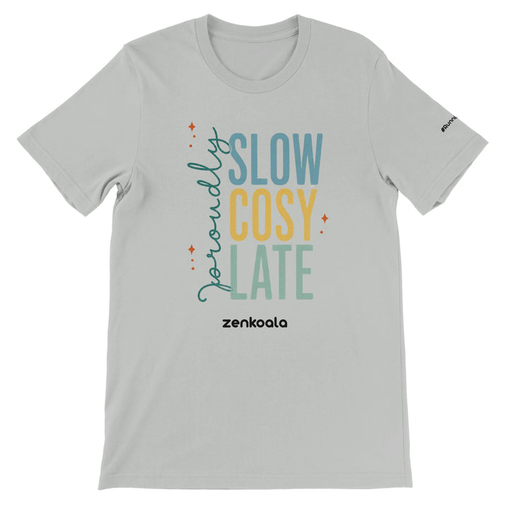 Proudly Slow Cosy Late feel-good tee in silver — Zen Koala Australia