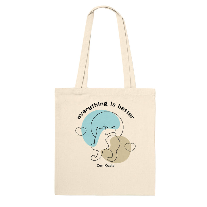 Everything is Better - Tote Bag - Premium