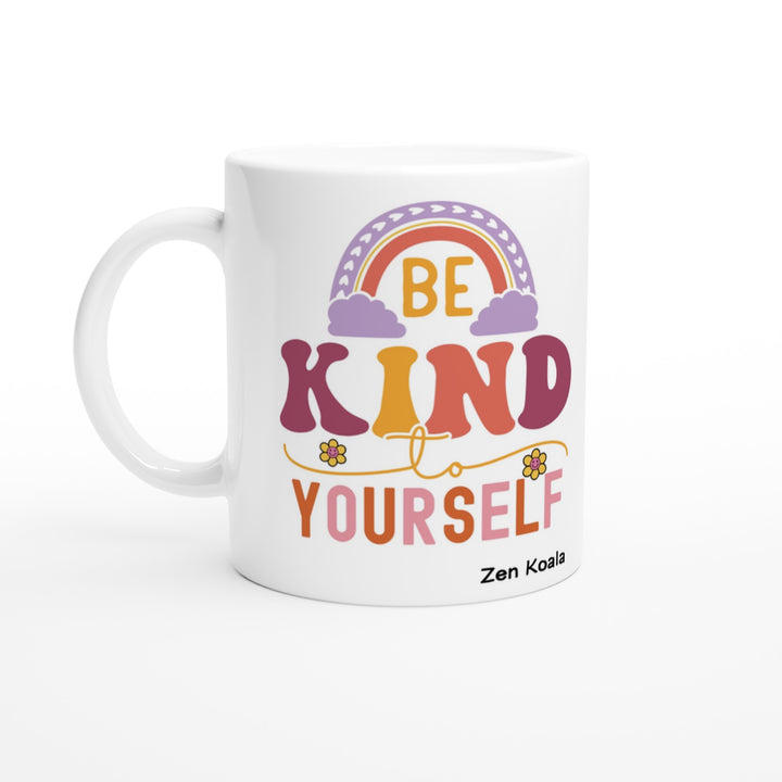 Be Kind to Yourself - Mug