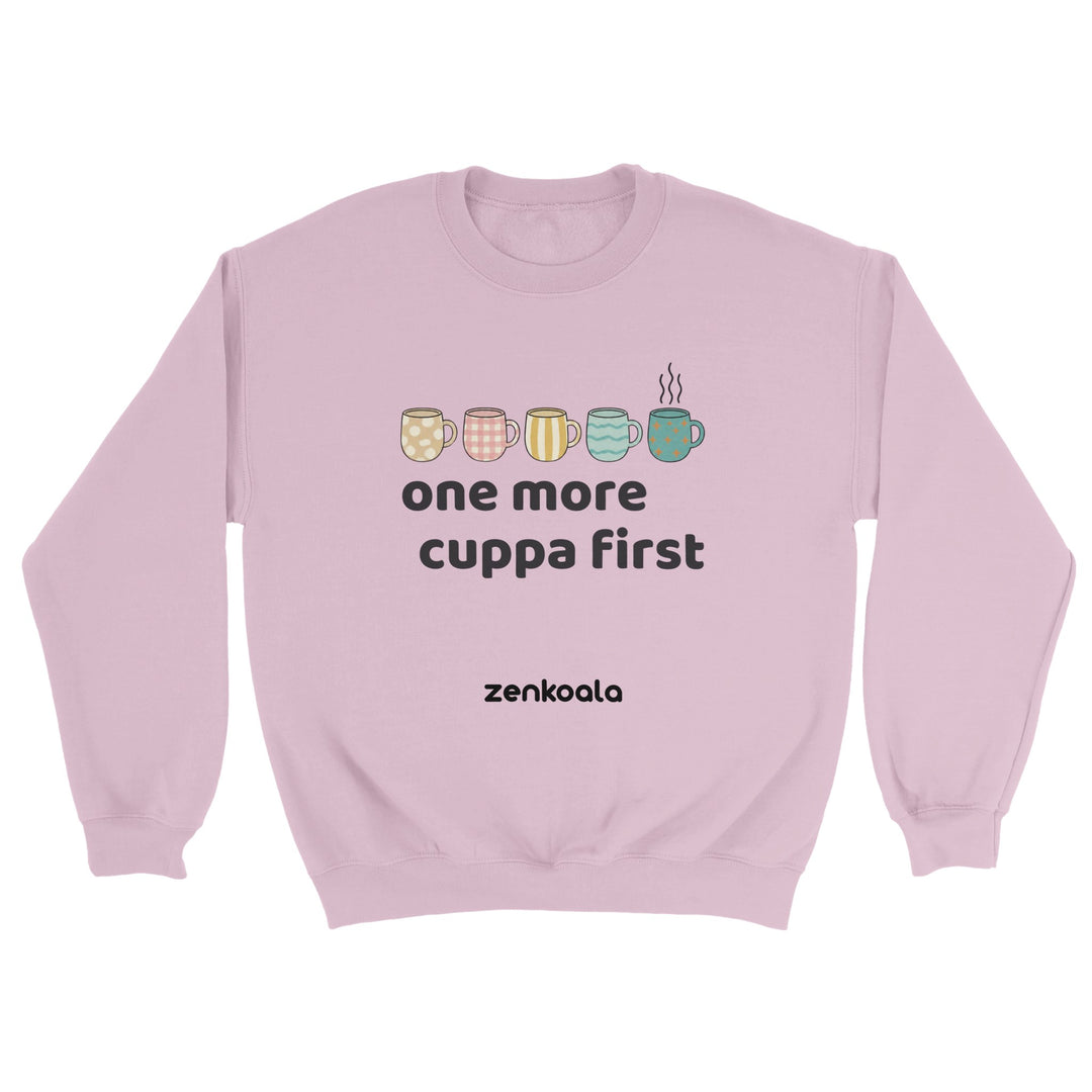 One More Cuppa First feel-good sweatshirt in light pink — Zen Koala Australia