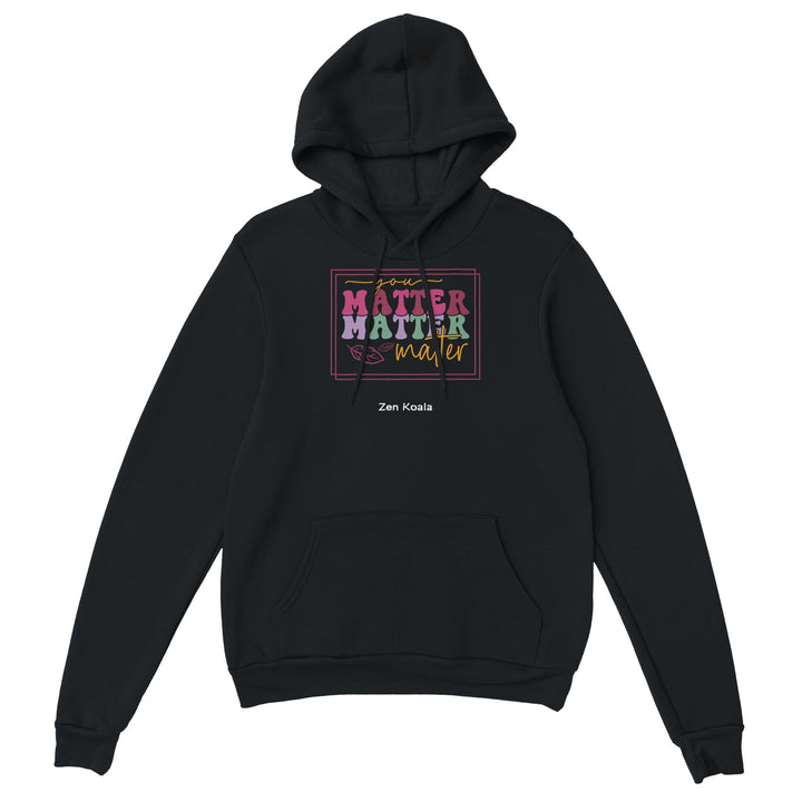 You Matter feel-good hoodie — Zen Koala Australia