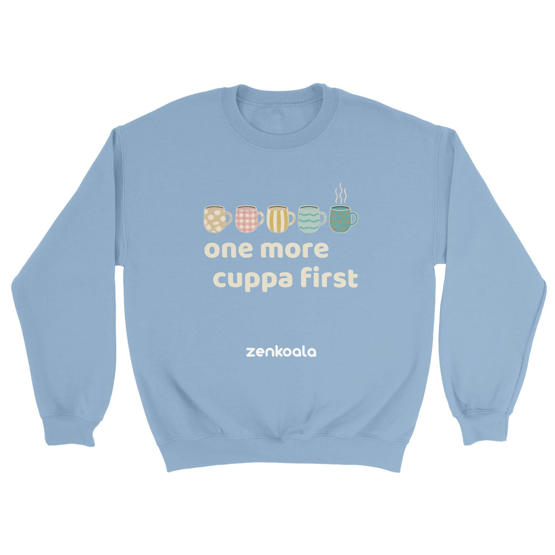 One More Cuppa First feel-good sweatshirt in light blue — Zen Koala Australia