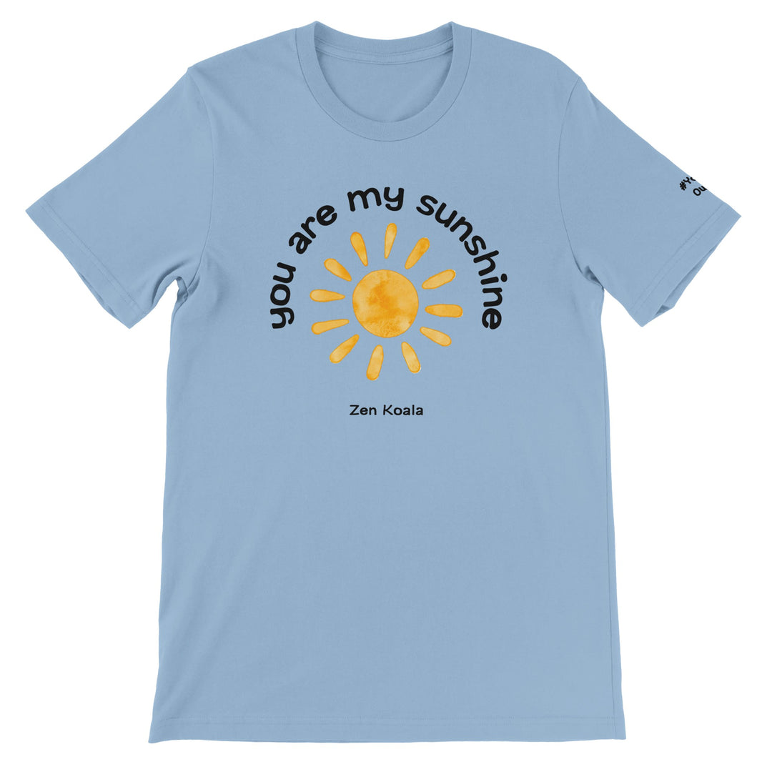 You Are My Sunshine feel-good tee — Zen Koala Australia