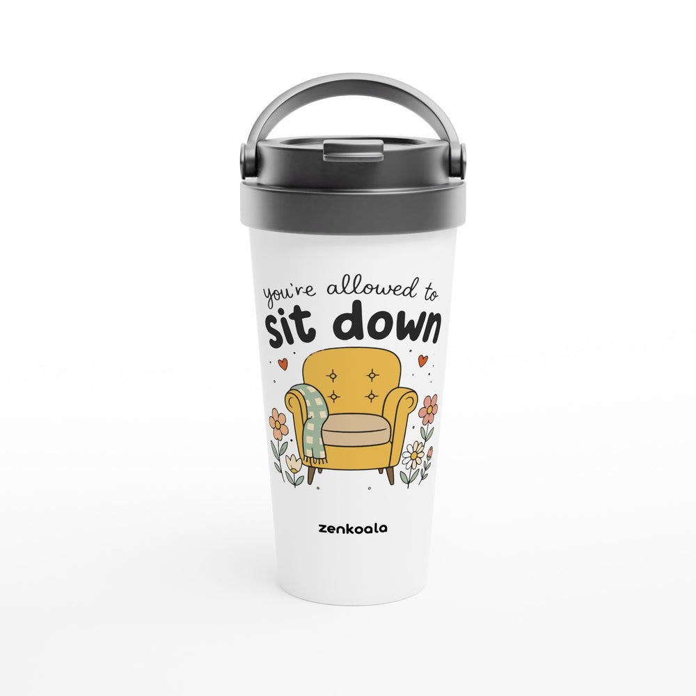 You're Allowed to Sit Down feel-good travel mug: a comfy armchair and a gentle permission slip, Zen Koala Australia
