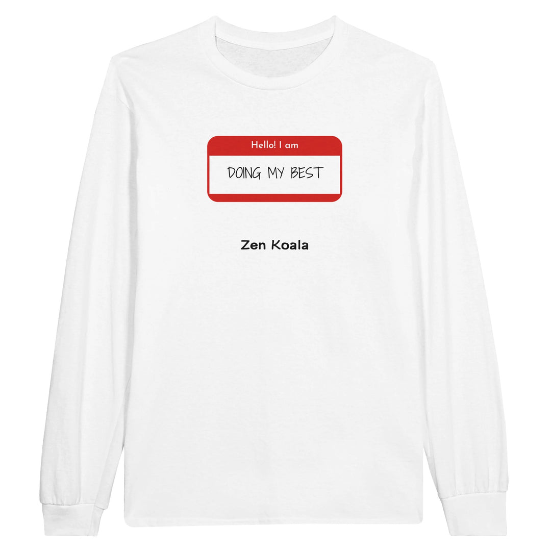 Doing My Best feel-good long sleeve tee — your best counts, however the day went, Zen Koala Australia