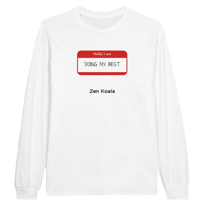 Doing My Best feel-good long sleeve tee — your best counts, however the day went, Zen Koala Australia