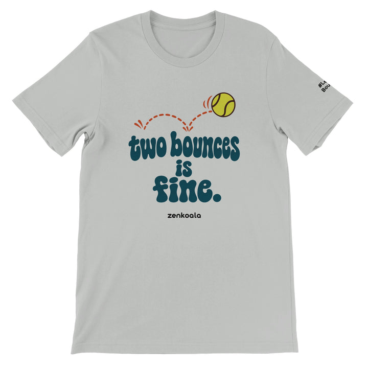 Two Bounces Is Fine feel-good tee in silver: a bouncing tennis ball, Zen Koala Australia
