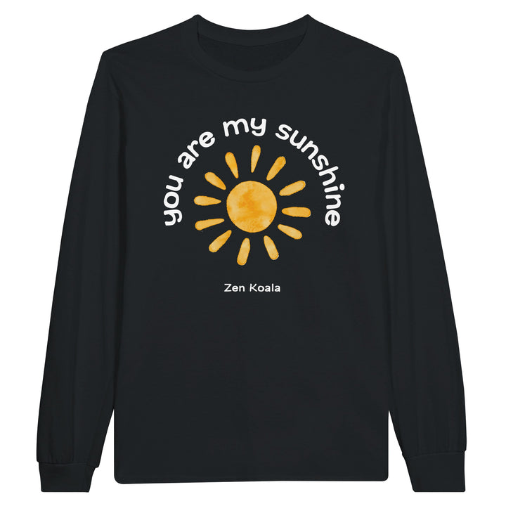 You Are My Sunshine feel-good long sleeve tee — Zen Koala Australia