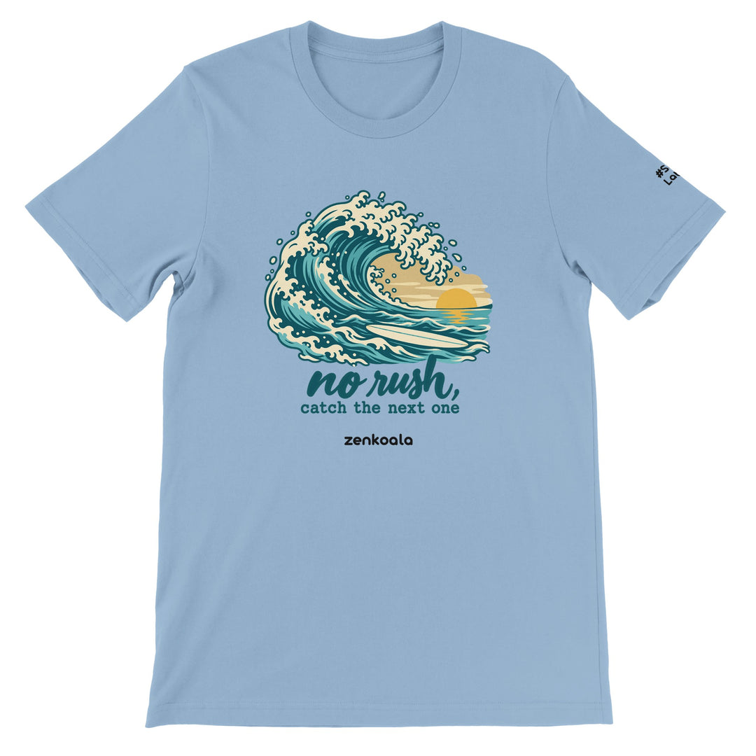 No Rush Catch the Next One feel-good tee in light blue, Zen Koala Australia