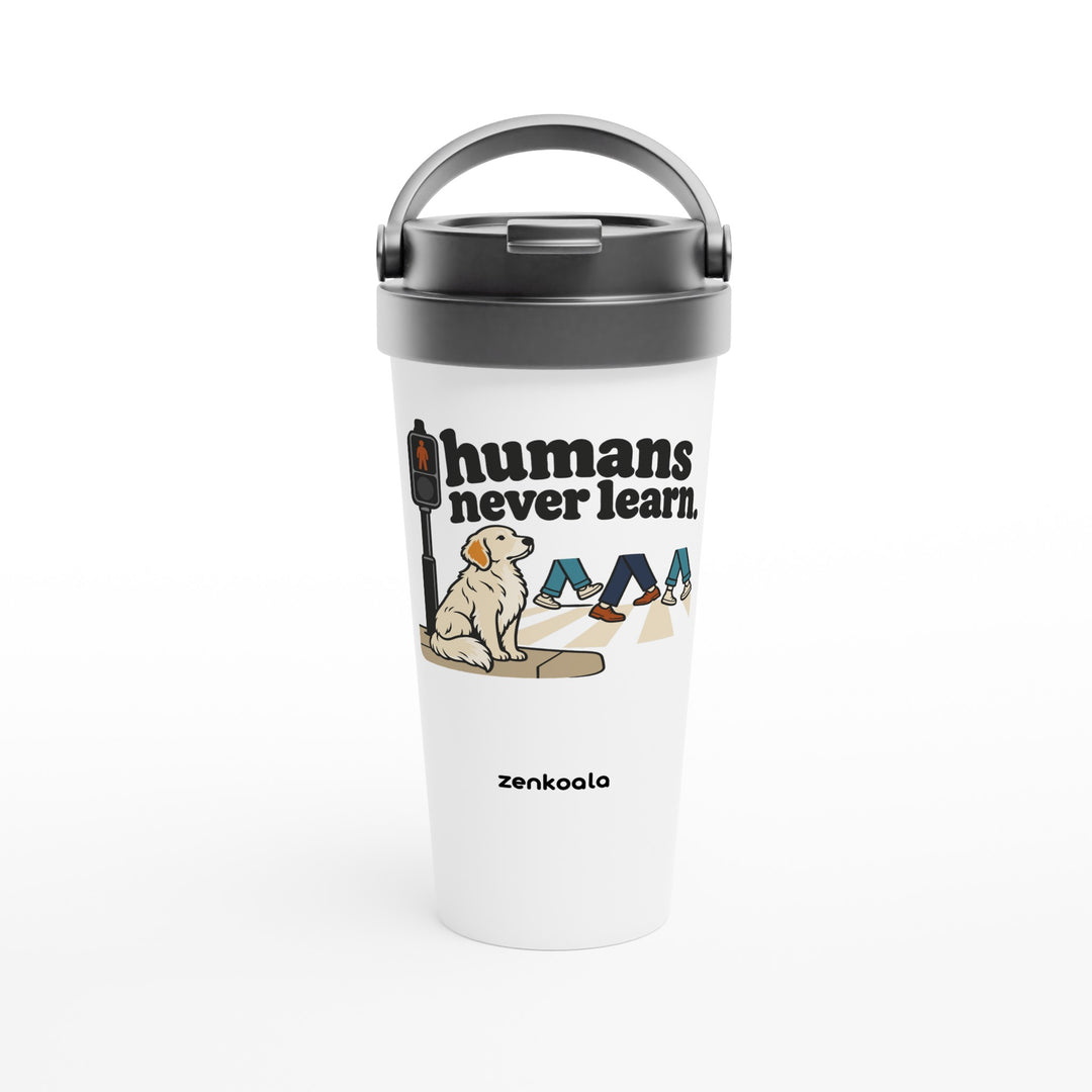 Humans Never Learn feel-good travel mug: a patient dog at a pedestrian crossing, Zen Koala Australia