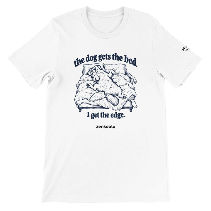 The Dog Gets the Bed feel-good tee in white, Zen Koala Australia