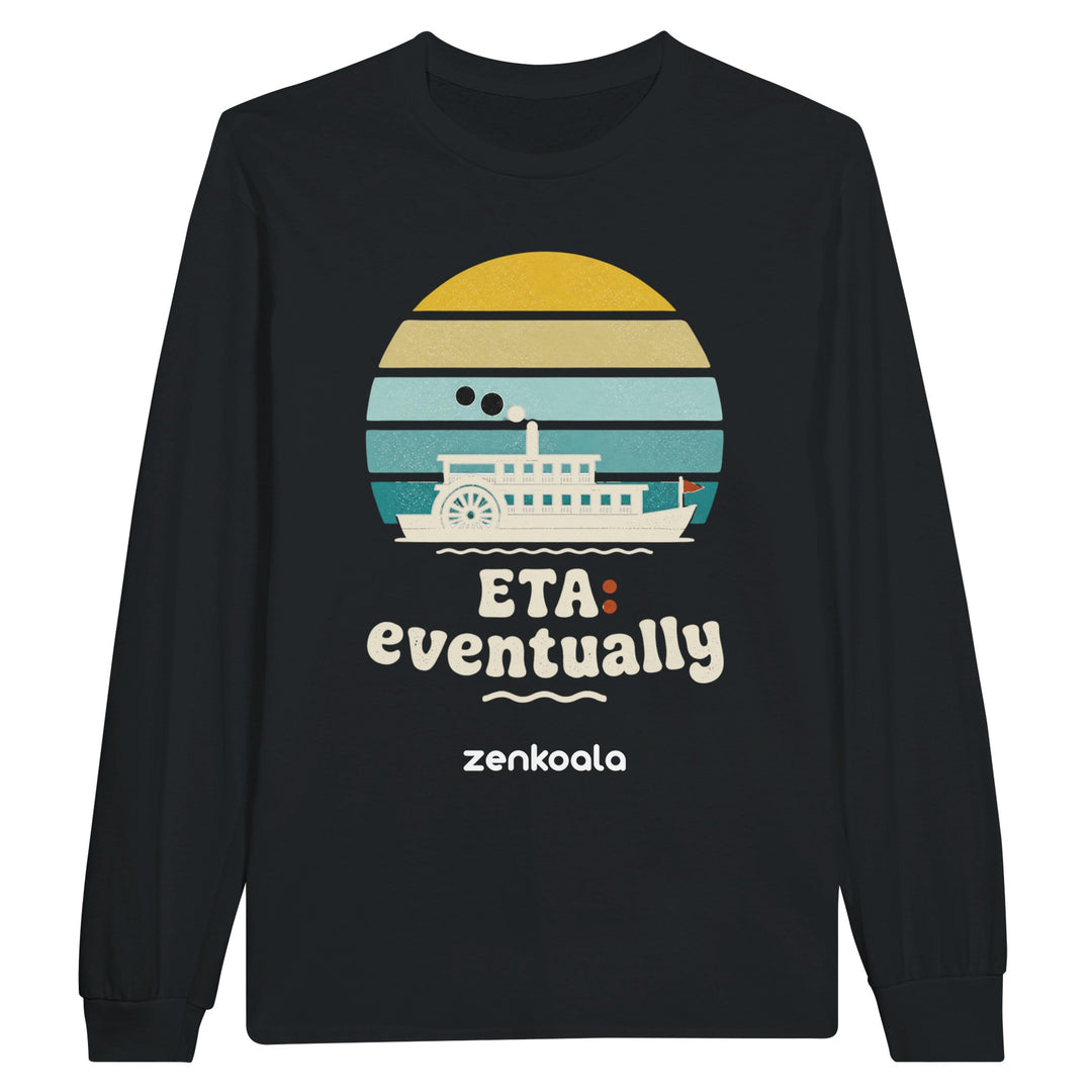 ETA Eventually long sleeve tee in black — Zen Koala Australia