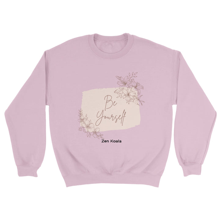 Be Yourself feel-good sweatshirt — Zen Koala Australia