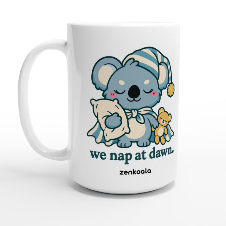 We Nap at Dawn feel-good 15oz mug: a koala ready for a nap, Zen Koala Australia