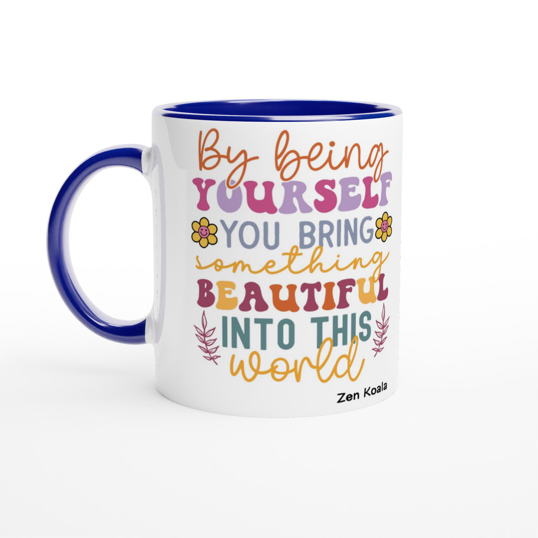 By Being Yourself - Mug