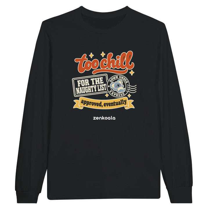 Too Chill for the Naughty List feel-good long sleeve tee in black, Zen Koala Australia