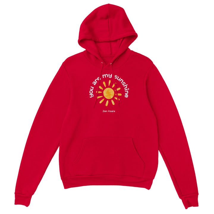 You are My Sunhsine - Hoodie