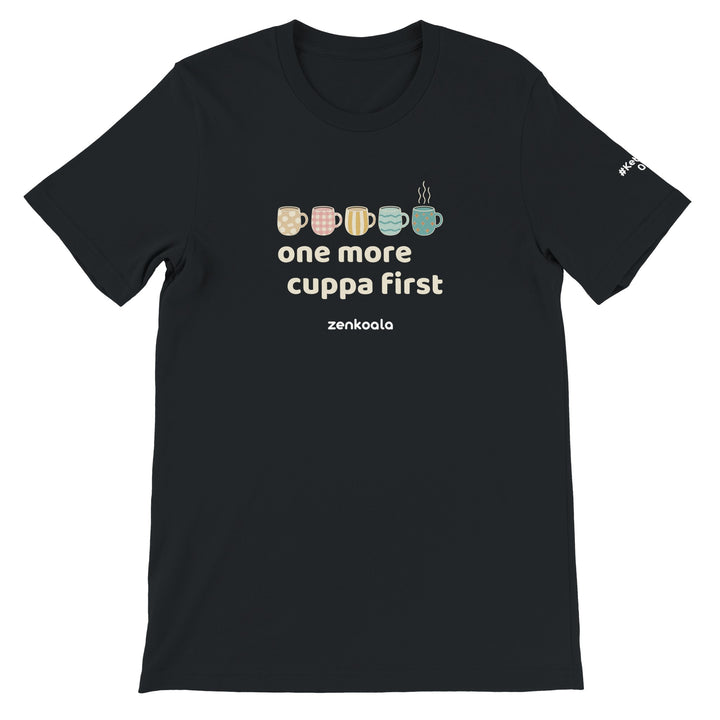 One More Cuppa First feel-good tee in black, Zen Koala Australia