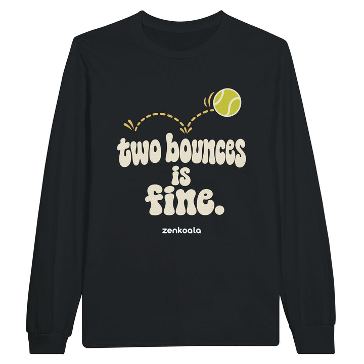 Two Bounces Is Fine feel-good long sleeve tee in black, Zen Koala Australia