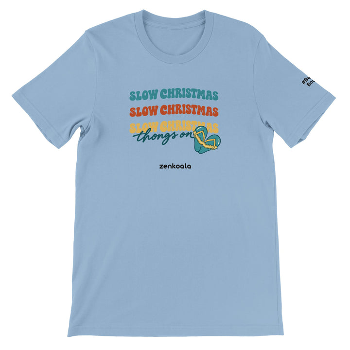 Slow Christmas Thongs On feel-good tee in light blue, Zen Koala Australia