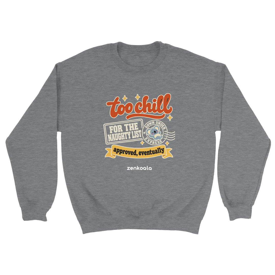 Too Chill for the Naughty List feel-good sweatshirt in sport grey, Zen Koala Australia