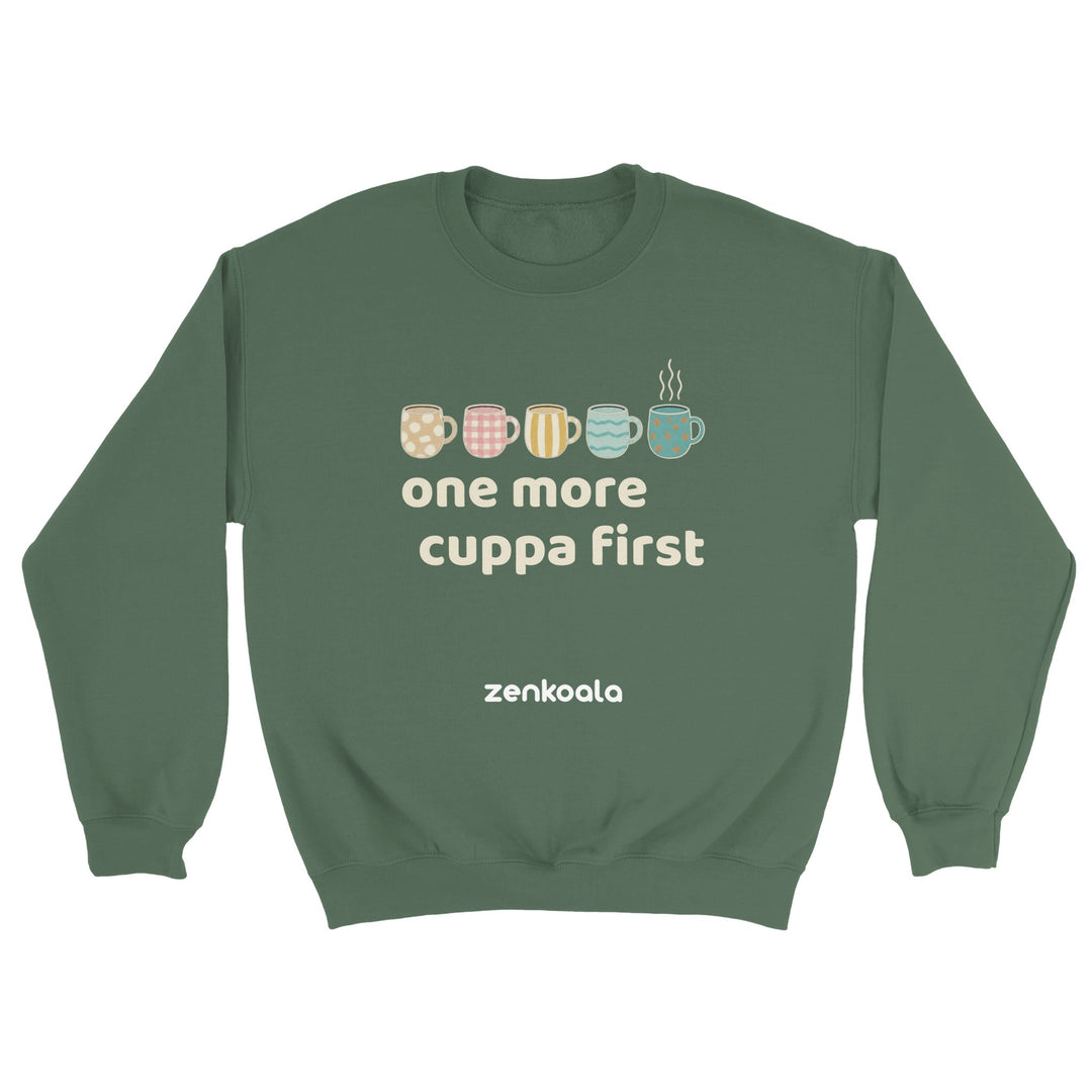 One More Cuppa First feel-good sweatshirt in military green — Zen Koala Australia
