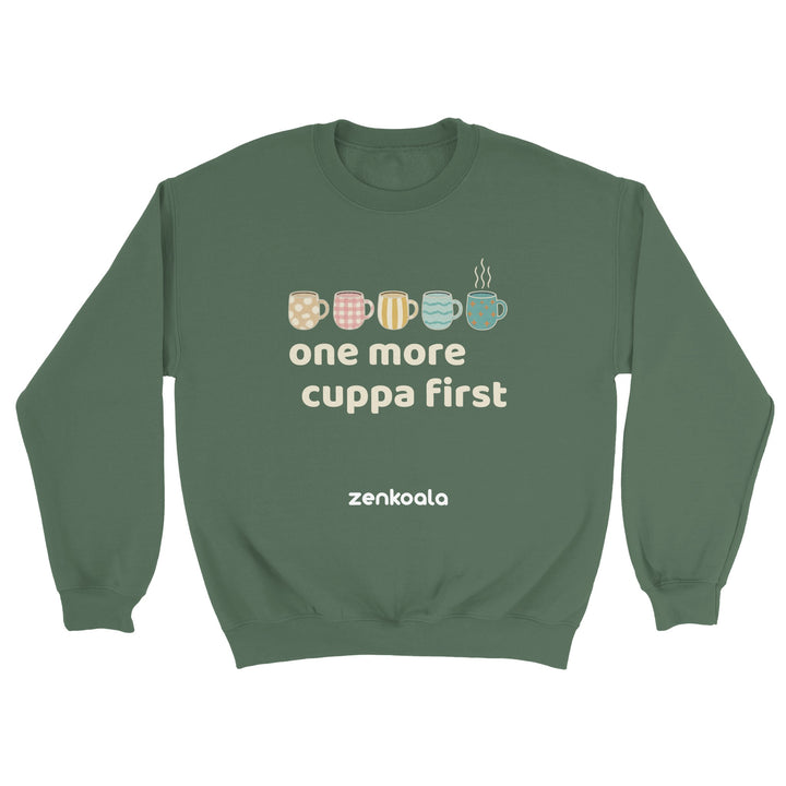 One More Cuppa First feel-good sweatshirt in military green — Zen Koala Australia