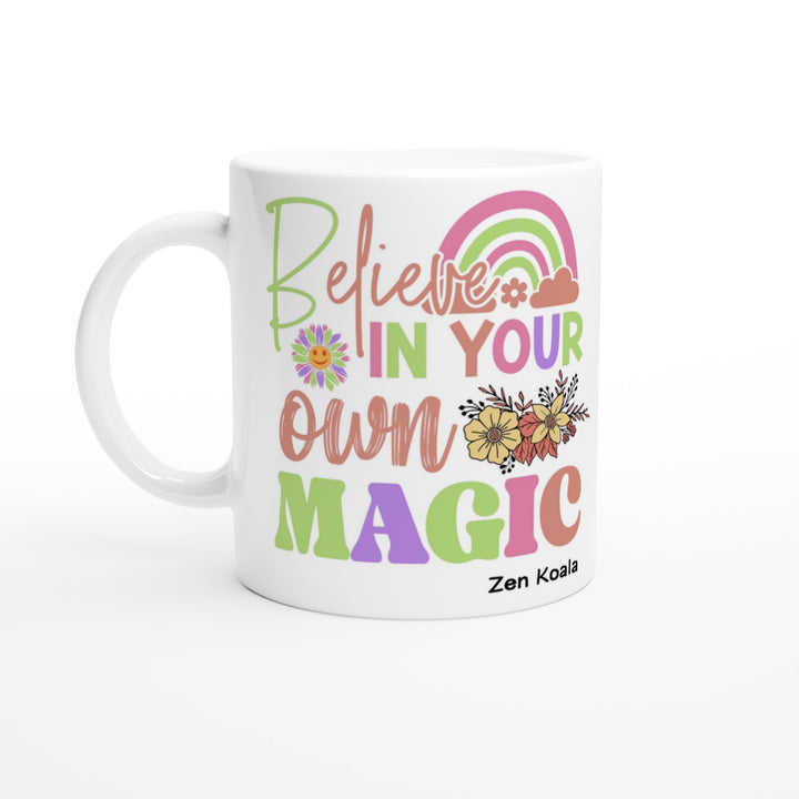 Believe in Your Own Magic - Mug