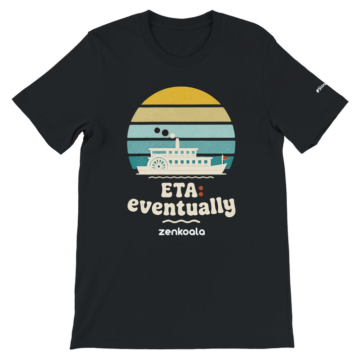 ETA Eventually feel-good tee in black — Zen Koala Australia