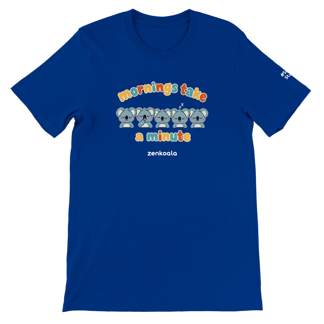 Mornings Take a Minute feel-good tee in true royal, Zen Koala Australia