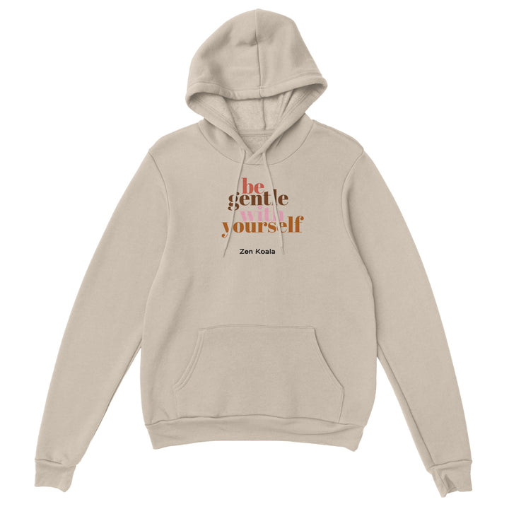 Be Gentle feel-good hoodie — Zen Koala Australia