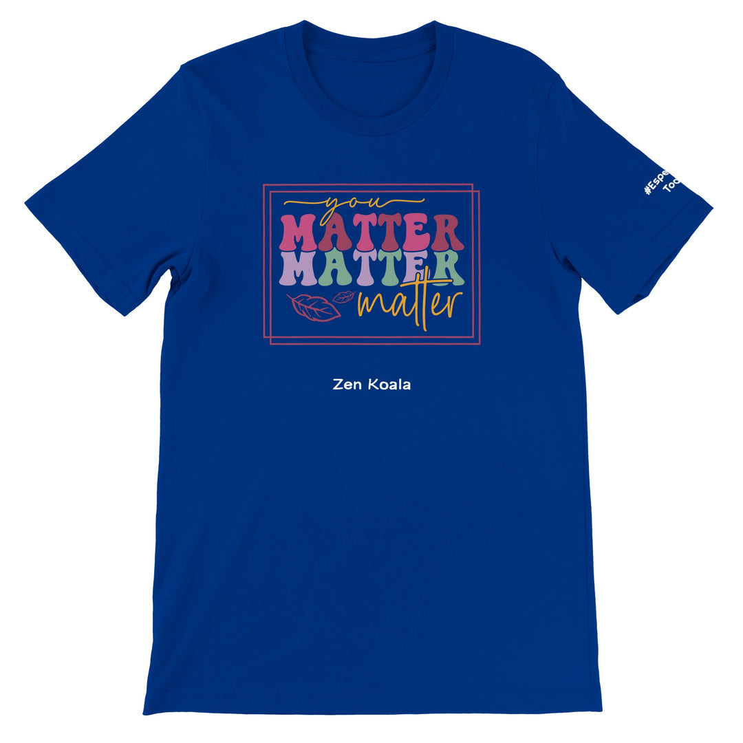 You Matter feel-good tee — Zen Koala Australia