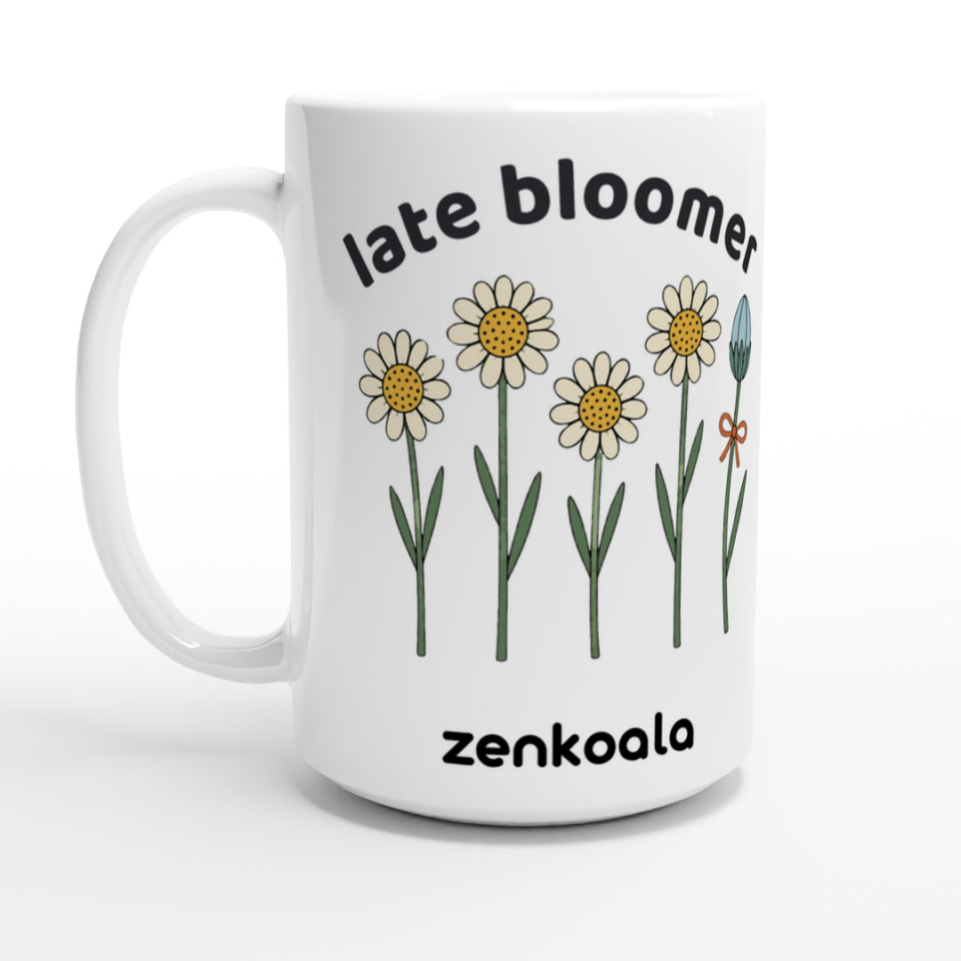 Late Bloomer feel-good 15oz mug: four daisies and one bud taking its time, Zen Koala Australia